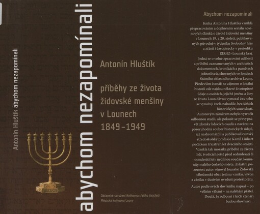 Abychom nezapomínali: příběhy ze života židovské menšiny v Lounech 1849-1949