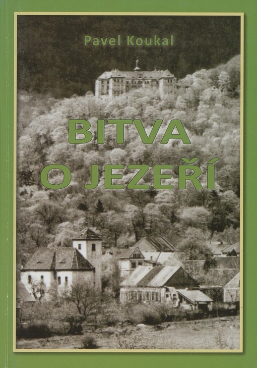 Bitva o Jezeří: z pohledu novinářských kampaní