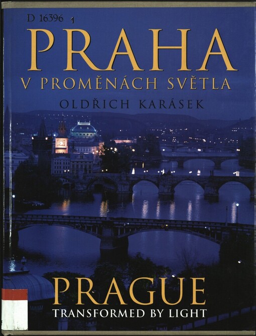 Praha v proměnách světla: Prague transformed by light