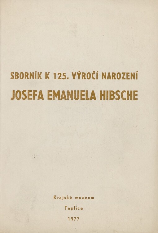 Sborník k 125. výročí narození Josefa Emanuela Hibsche