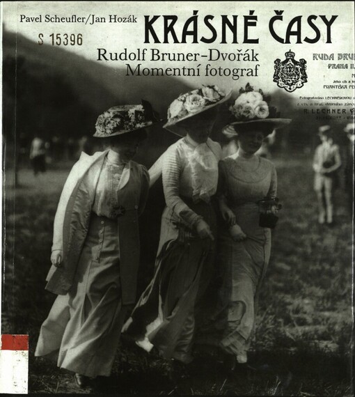 Krásné časy: Rudolf Bruner-Dvořák, momentní fotograf