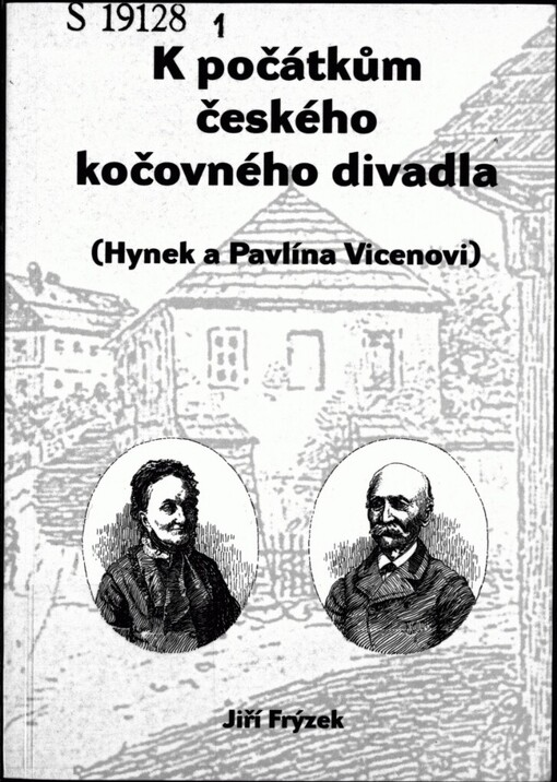 K počátkům českého kočovného divadla: Hynek a Pavlína Vicenovi