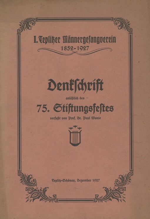 Denkschrift anläßlich des 75. Stiftungsfestes: I. Teplitzer Männergesangverein 1852-1927