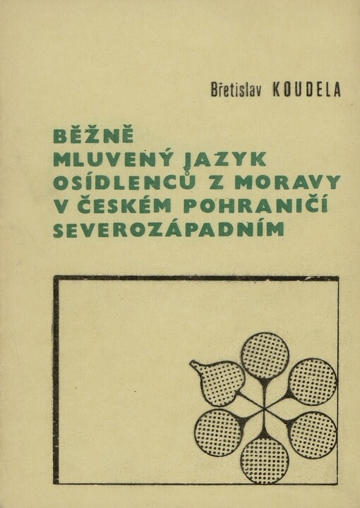 Běžně mluvený jazyk osídlenců z Moravy v českém pohraničí severozápadním