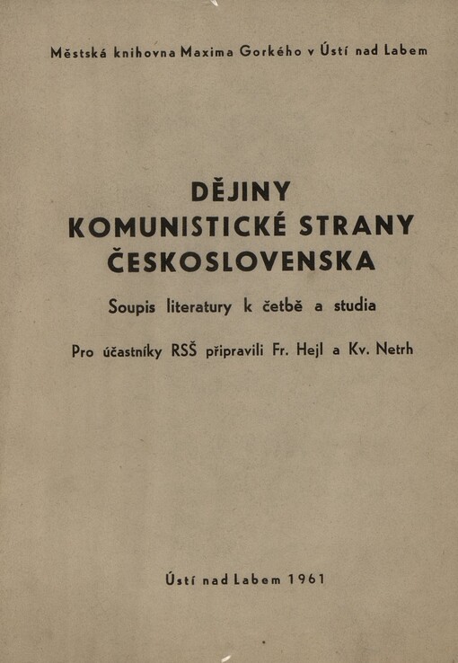 Dějiny Komunistické strany Československa :soupis literatury k četbě a studia