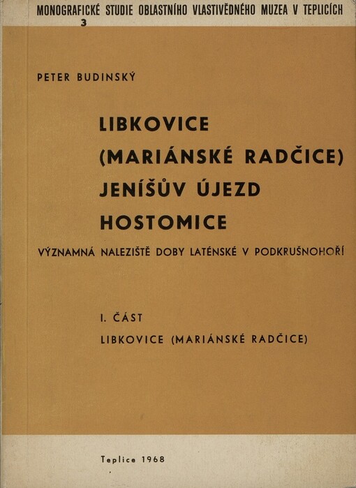 Libkovice (Mariánské Radčice), Jeníšův Újezd, Hostomice :významná naleziště doby laténské v Podkrušnohoří.1. část,Libkovice (Mariánské Radčice)