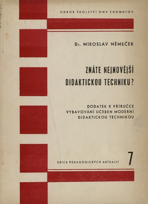 Znáte nejnovější didaktickou techniku? :dodatek k příručce vybavování učeben moderní didaktickou technikou