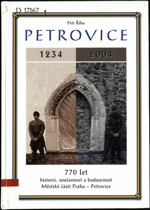Petrovice: 770 let : [1234-2004] : historie, současnost a budoucnost Městské části Praha-Petrovice