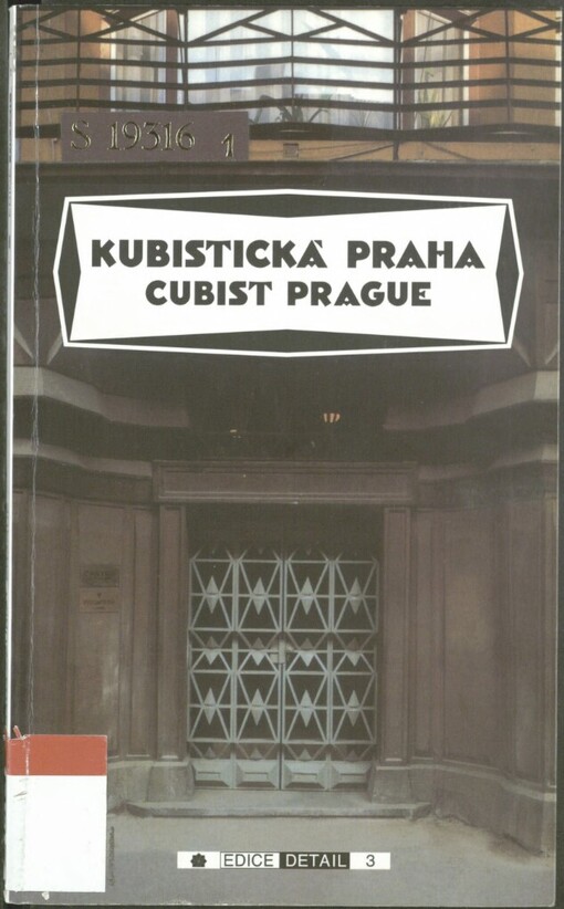 Kubistická Praha: 1909-1925 : průvodce = Cubist Prague : 1909-1925 : a guidebook