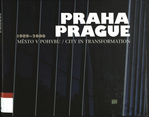 Praha 1989-2006: město v pohybu