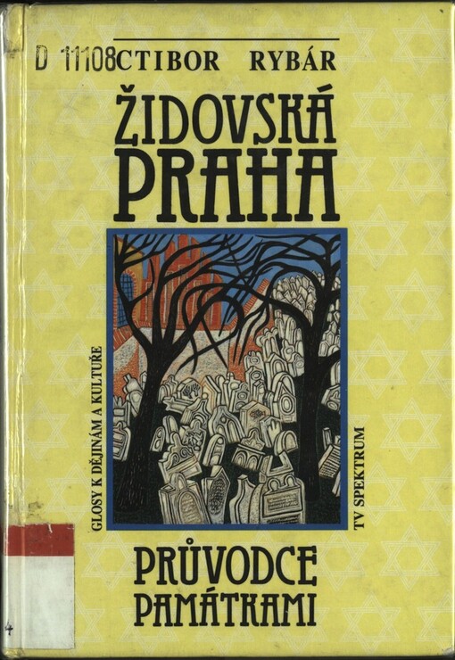 Židovská Praha: Glosy k dějinám a kultuře : Průvodce památkami