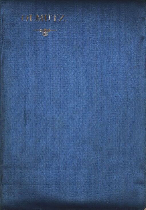 Olmütz im Jahre 1894 :Denkschrift aus Anlass des Ankaufes der Festungsgründe durch die Stadtgemeinde