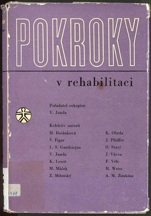 Pokroky v rehabilitaci /[Kolektiv autorů: pořadatel rukopisu V. Janda .... [et al.]