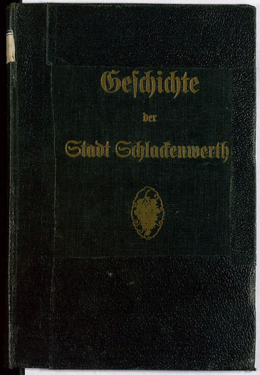 Geschichte der Stadt Schlackenwerth, der ehemal. Residenz der Herzoge von Lauenburg und der Markgrafen von Baden, mit Berücksichtigung der Umgebung