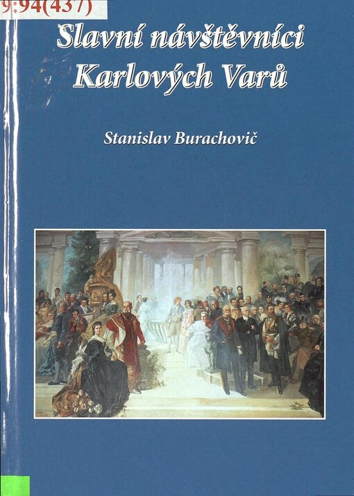 Slavní návštěvníci Karlových Varů: 55 osobností od Karla IV. po Vladimíra Párala