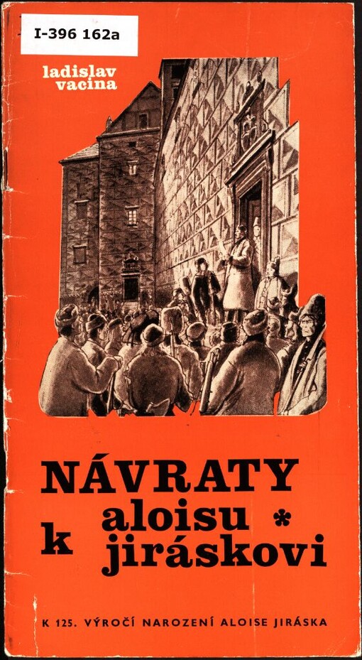 Návraty k Aloisu Jiráskovi: k autorovým regionálním inspiracím z Náchodska