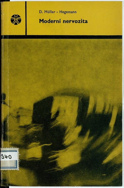 Moderní nervozita :projevy, příčiny a cesty k jejímu překonání