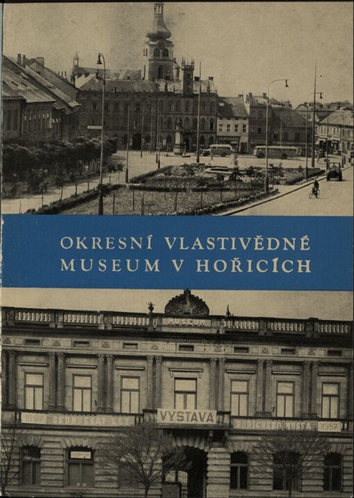 70 let Vlastivědného musea v Hořicích v Podkrkonoší 1887-1957 :[Sborník]