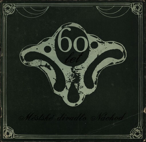 60 let Městské divadlo Náchod