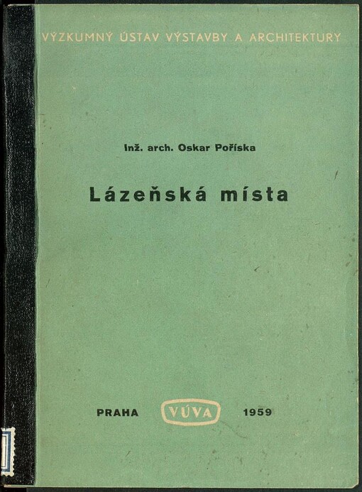Lázeňská místa : specifické otázky a metody práce při územně plánovací přípravě jejich výstavby