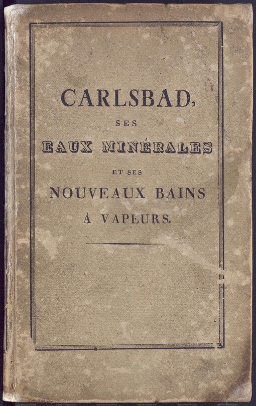 Carlsbad, ses eaux minérales et ses nouveaux bains à vapeurs
