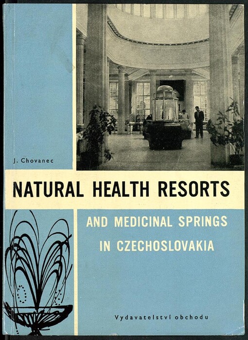 Natural health resorts and medicinal springs in Czechoslovakia :legal measures for their protection and development