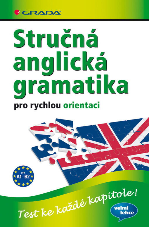 Stručná anglická gramatika : pro rychlou orientaci