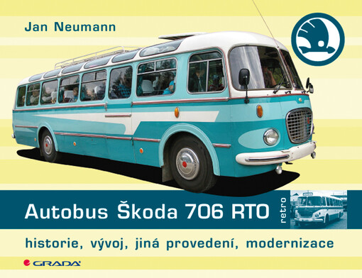Autobus Škoda 706 RTO : historie, vývoj, jiná provedení, modernizace
