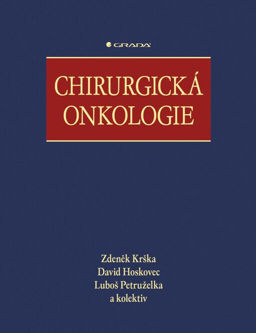 Chirurgická onkologie | Krška Zdeněk, Hoskovec David, Petruželka Luboš, kolektiv