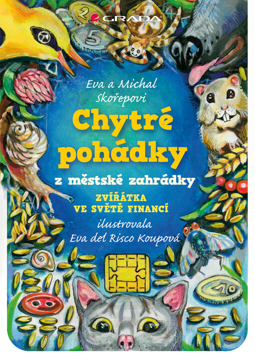 Chytré pohádky z městské zahrádky :zvířátka ve světě financí