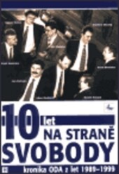 10 let na straně svobody : kronika ODA z let 1989-1999.
