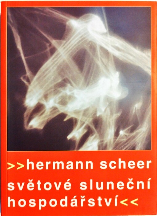 Světové sluneční hospodářství: obnovitelná energie pro udržitelnou globání budoucnost