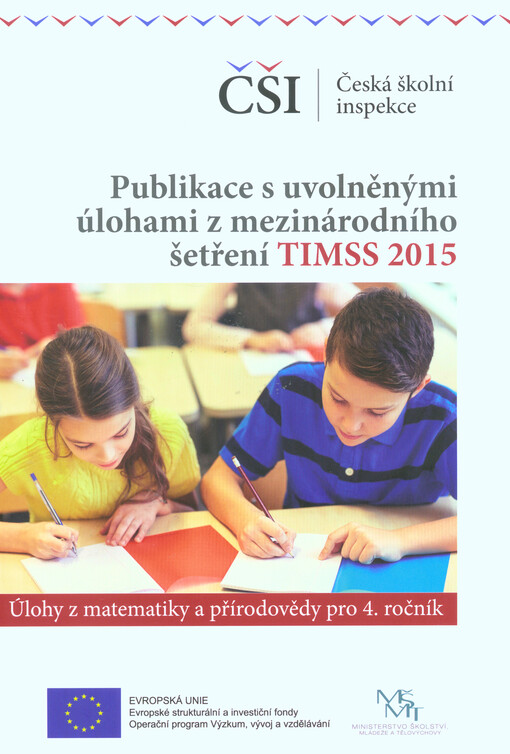 Publikace s uvolněnými úlohami z mezinárodního šetření TIMSS 2015: úlohy z matematiky a přírodovědy pro 4. ročník
