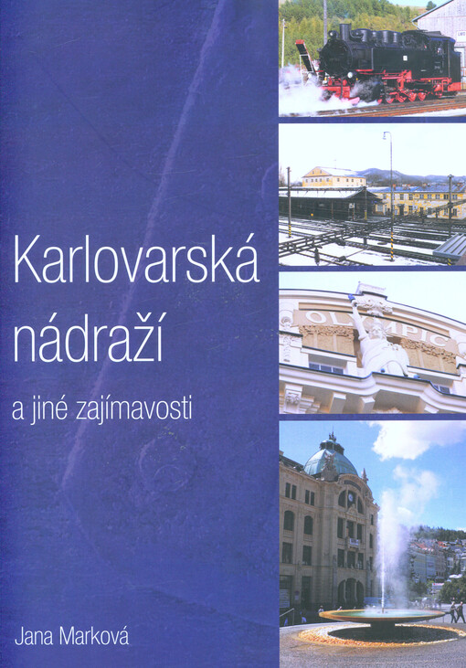 Karlovarská nádraží a jiné zajímavosti