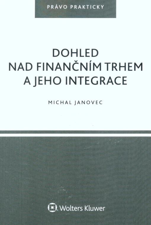 Dohled nad finančním trhem a jeho integrace