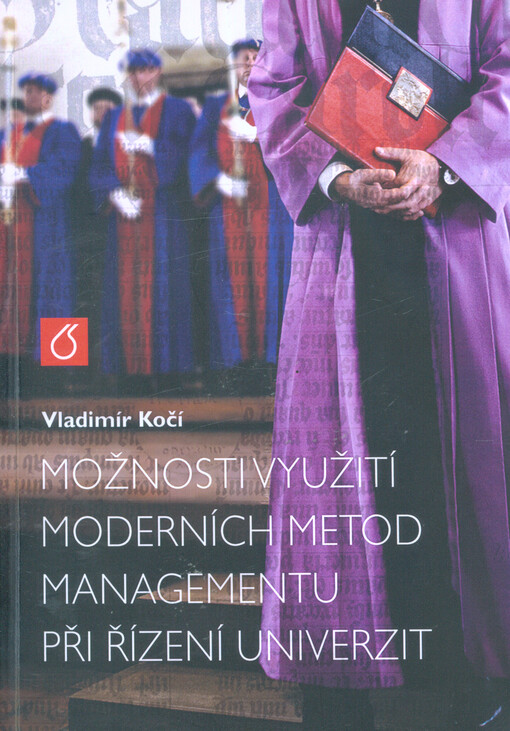 Možnosti využití moderních metod managementu pří řízení univerzit