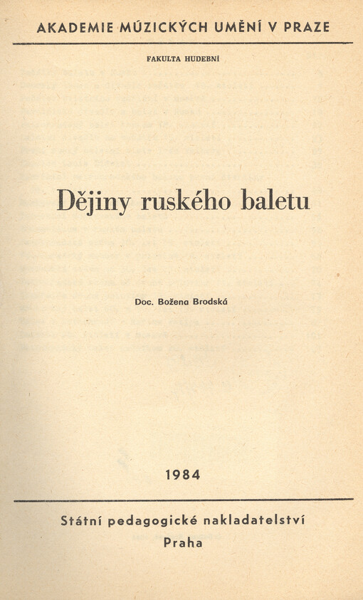 Dějiny ruského baletu :určeno pro posl. fak. hudební AMU v Praze a VŠMU [vys. škola múzických umení] v Bratislavě