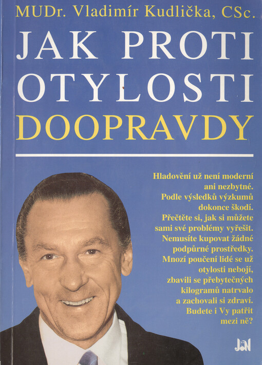Jak proti otylosti doopravdy : praktický návod k léčbě a předcházení otylosti
