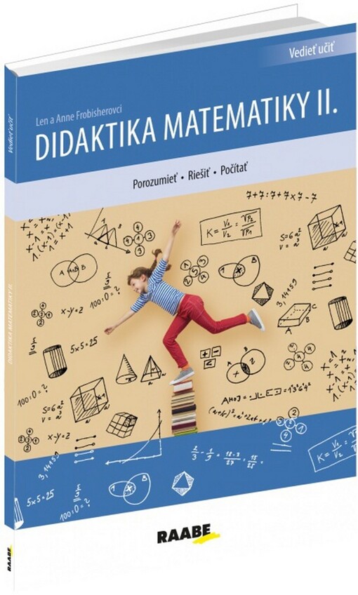 Didaktika matematiky II. : porozumieť, riešiť, počítať