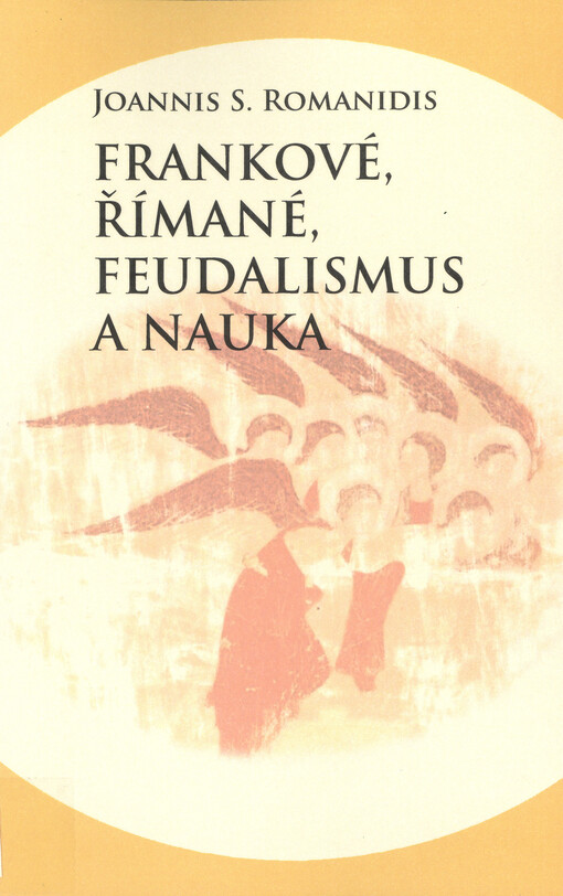 Frankové, Římané, feudalismus a nauka