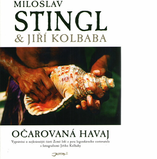 Očarovaná Havaj: vyprávění o nejkrásnější části Země lidí z pera legendárního cestovatele s fotografiemi Jiřího Kolbaby