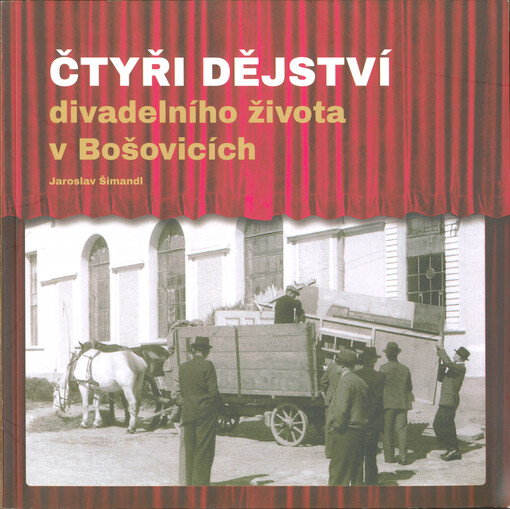 Čtyři dějství divadelního života v Bošovicích