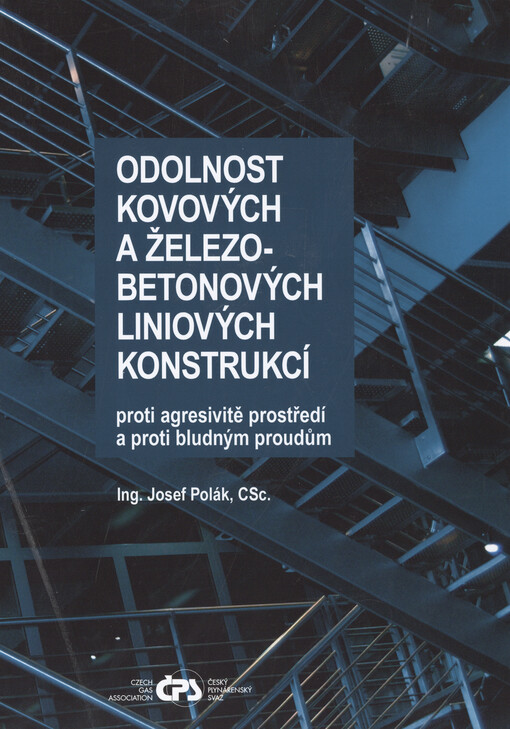 Odolnost kovových a železobetonových liniových konstrukcí proti agresivitě prostředí a proti bludným proudům