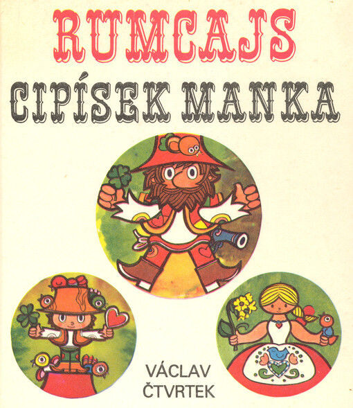 Rumcajs - Cipísek - Manka