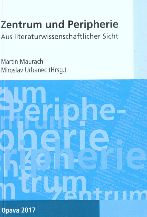 Zentrum und Peripherie : aus literaturwissenschaflicher Sicht