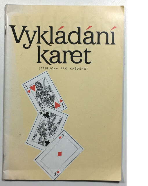 Vykládání karet : (příručka pro každého)