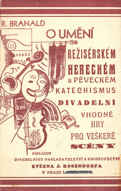 O umění režisérském, hereckém a pěveckém : kniha pro ty, kdož hrají divadlo.