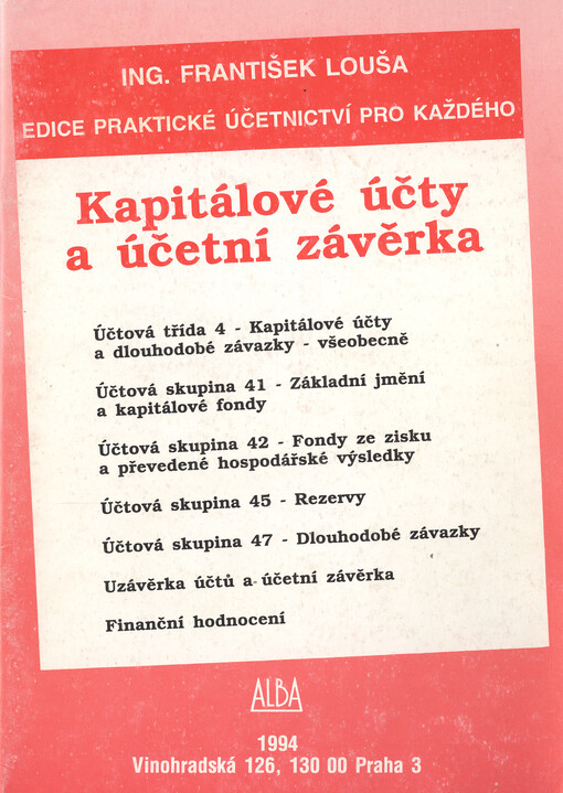 Kapitálové účty a účetní závěrka :Třída 4 - Kapitálové účty a dlouhodobé závazky