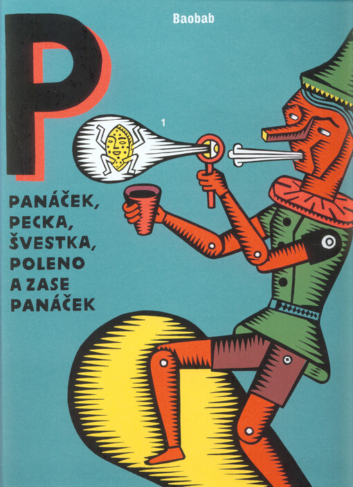 Panáček, pecka, švestka, poleno a zase panáček