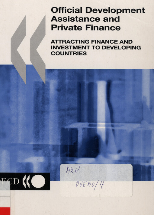 Official development assistance and private finance : attracting finance and investment to developing countries